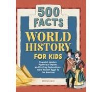 World History for Kids: 500 Facts