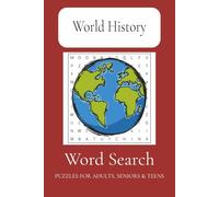 World History Word Search Puzzle Book: Word Searches with Easy to Read Print about World History, Universal Chronicles, Global Annals, Planetary Past ... for Vacations, Holidays and Free Times