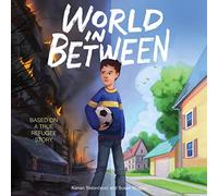 World in Between : Basé sur Une véritable Histoire de réfugiés [Import]