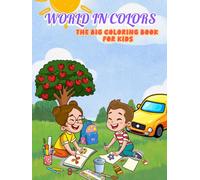 World in colors: The big coloring book for kids