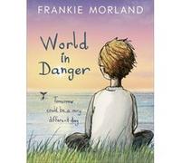 World In Danger by Frankie Morland Frankie Morland (Auteur)