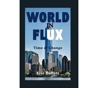 WORLD IN FLUX: Time of Change