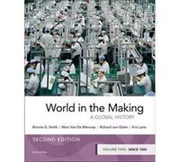 World in the Making by Bonnie G. Rutgers University SmithMarc Columbia University Van De MieroopKris Tulane University Lane Bonnie G. Rutgers University SmithMarc Columbia University Van De MieroopKri