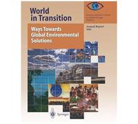 World In Transition: Ways Towards Global Environmental Solutions