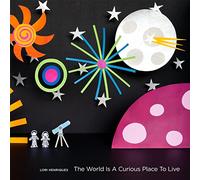 World is a Curious Place to Live