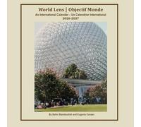 World Lens | Objectif Monde: An International Calendar - Un Calendrier International2026-2027