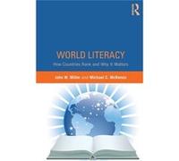 World Literacy: How Countries Rank And Why It Matters (Paperback) John W Miller, Michael C Mckenna (Auteur)