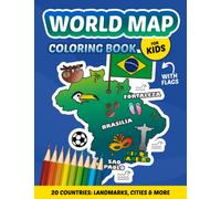 World Map Coloring Book for Kids: Geography Coloring Book for Kids with 20 Countries and Flags to Color in, Including Capitals & Sights