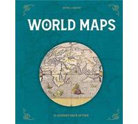 World Maps - A Journey Back In Time