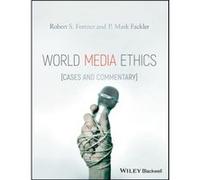 World Media Ethics by Fackler & P. Mark Calvin College in Grand Rapids & Michigan & USA Fackler P. Mark Calvin College in Grand Rapids Michigan USA (Auteur)
