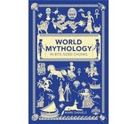 World Mythology in Bite-sized Chunks Daniels, Mark (Auteur)