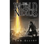 World Nexus, The Grand Game, Book 3: A Dark Fantasy Adventure