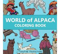 World of Alpaca Coloring Book for All Ages: 40 Bold, Cartoony and Fun Original Hand Drawn Images