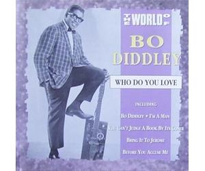 World of Bo Diddley-Who do You Love (Compilation, 16 Tracks) [Import]