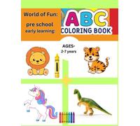 World of fun: Animal ABC Coloring Book for Kids age 2-7 years old.