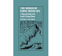 World of K'Ung Shang'Jen: A Man of Letters in Early Ch'Ing China