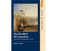 World Of Mr Casaubon Colin University Of St Andrews Kidd, Scotland (Auteur)