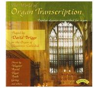 David Briggs – The World of Organ Transcription – CD