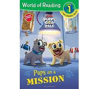World Of Reading: Puppy Dog Pals: Pups On A Mission-Level 1 Reader Plus Fun Facts