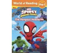World Of Reading: Spidey And His Amazing Friends: The Hangout Headache