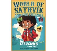 World Of Sathvik And His Friends: Dreams Come True: 2