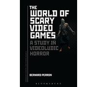 World of Scary Video Games, The: A Study in Videoludic Horror