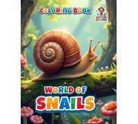 World of Snails: The Ultimate Snail Coloring Book with 50 Relaxing Designs