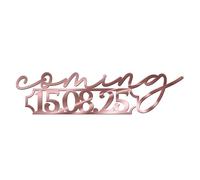 World of Sparkles | Breloque personnalisée pour gâteau de célébration « Coming DD/MM/YY» en acrylique de 3 mm d'épaisseur et chic | Date personnalisée - 10,2 cm, 12,7 cm, 15,2 cm (miroir or rose) 12,7