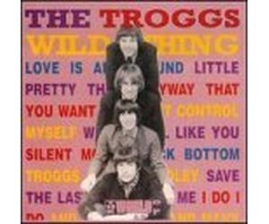 World of The Troggs: Wild Thing [Import]