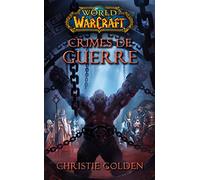 World of Warcraft : Crimes de guerre