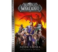 World of Warcraft Dzień smoka - Richard A. Knaak (livre en polonais)