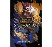 World of WarCraft : Sylvanas - Christie Golden - Bragelonne - broché - Roman