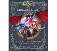 World of Warcraft – The Dragonflight Codex – Guide définitif des dragons d'Azeroth