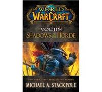 World of Warcraft Voljin Shadows of the Horde by Michael A. Stackpole Michael A Stackpole, (Auteur)