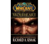 World of Warcraft: Wolfheart: Cataclysm Series Book 3