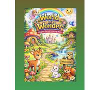 World of Wonder: Magical Forest Coloring Book: Cute Animals, Fairies, Mushrooms and Enchanted Forest Coloring Book for Kids Ages 4-12