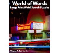 World of Worlds: Fun and Challenging Word Hunts in Large Print: Volume 7: Best Movies