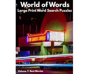 World of Worlds: Fun and Challenging Word Hunts in Large Print: Volume 7: Best Movies