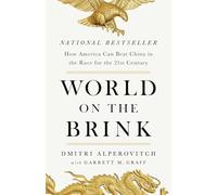 World on the Brink: How America Can Beat China in the Race for the Twenty-First Century