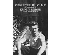 World Outside the Window: The Selected Essays of Kenneth Rexroth