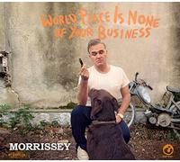 World Peace Is None Of Your Business by Morrissey