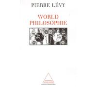 World Philosophie - Le Marché, Le Cyberespace, La Conscience