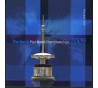 World Pipe Band Championships 2009 Vol. 1