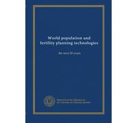 World population and fertility planning technologies: the next 20 years