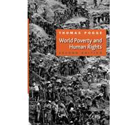 Thomas W. Pogge – World Poverty and Human Rights – Wiley-VCH