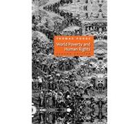 World Poverty and Human Rights by Thomas W. Yale University Australian National University University of Oslo University of Central Lancashire Pogge Thomas W. Pogee (Auteur)
