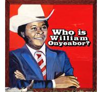 World Psychedelic Classics 5: Who Is William Onyeabor (3LP) by William Onyeabor