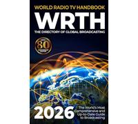 World Radio TV Handbook 2026: The 80th Edition of the Directory of Global Broadcasting