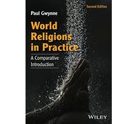 World Religions in Practice – A Comparative Introduction – Wiley‑VCH