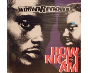 World Renown - How Nice I Am [Vinyl LP]